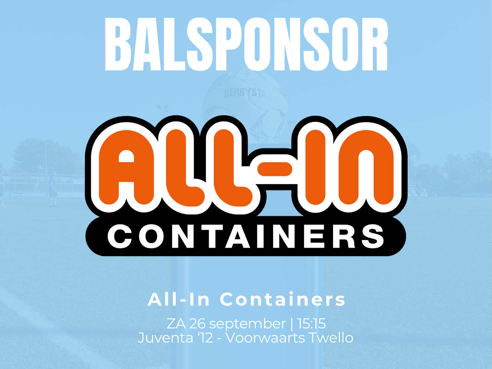 Balsponsor Juventa ’12 – Voorwaarts Twello: All-In Containers